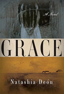 Grace, by Natashia Deon A gray and gold book cover for Grace, by Natashia Deon, with a person in a white dress