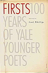 Carl Phillips, editor.  Firsts: 100 Years of Yale Younger Poets. 
