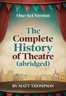 Complete History of Theatre (abridged)