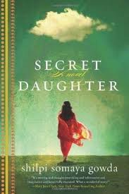 Secret Daughtere, by Shilpi Somaya Gowda