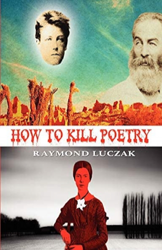 How to Kill Poetry.