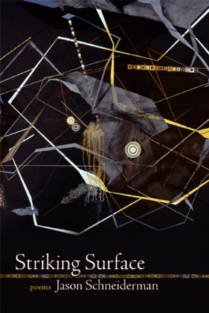 An abstract book cover, Striking Surface, by Jason Schneiderman, with white text and geometric lines and objects against a black background